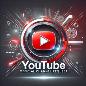 YouTube Official Channel Request